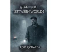Standing Between Worlds: Real Paranormal Investigations, Methods & Ethics