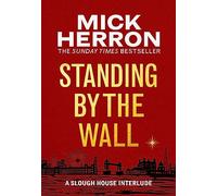 Standing by the Wall: A Slough House Interlude