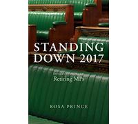 Standing Down 2017: Interviews with Retiring MPs