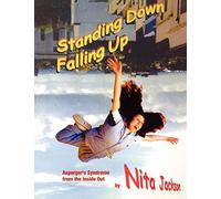 Standing Down Falling Up: Asperger's Syndrome from the Inside Out: 952 (Lucky Duck Books)