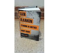 Standing in Another Man's Grave (A Rebus Novel)