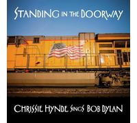 Chrissie Hynde Standing in the Doorway: Chrissie Hynde Sings Bob Dylan (CD)