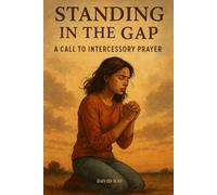 Standing in the Gap: A Call to Intercessory Prayer