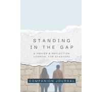 Standing in the Gap: A Prayer & reflection Journal for Standers