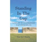 Standing In The Gap: A Study In Leadership Gap Principles