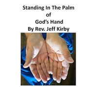Standing In The Palm of God’s Hand