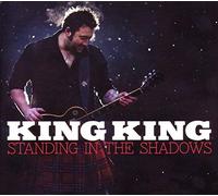 Standing In the Shadows by King King (2013-06-11)