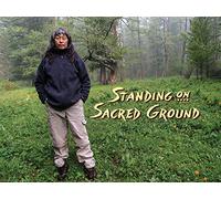 Standing On Sacred Ground