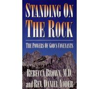 Standing on the Rock The powers of God's covenants