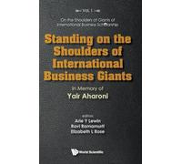 Standing On The Shoulders Of International Business Giants: In Memory Of Yair Aharoni: 0 (On the Shoulders of Giants of International Business Scholarship)
