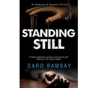 Standing Still: A Scottish police procedural: 8 (An Anderson & Costello Mystery)