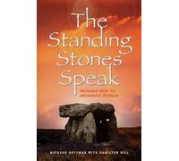 Standing Stones Speak: Messages from the Archangels Revealed