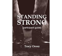 Standing Strong: A 12-Week Formation Program for Veterans - From Brokenness to Mission