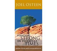 Standing Strong in Difficult Times