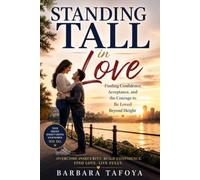 Standing Tall in Love: Finding Confidence, Acceptance, and the Courage to Be Loved Beyond Height