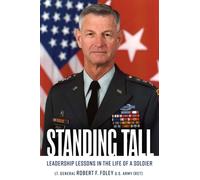 Standing Tall : Leadership Lessons in the Life of a Soldier