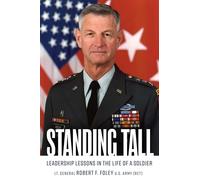 Standing Tall: Leadership Lessons in the Life of a Soldier