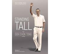 Standing Tall: The Goh Chok Tong Years, Volume 2