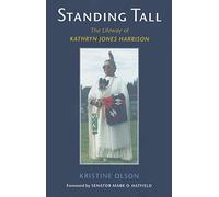 Standing Tall: The Lifeway of Kathryn Jones Harrison