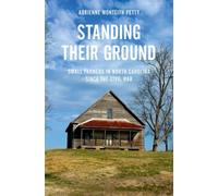 Standing Their Ground : Small Farmers in North Carolina since the Civil War