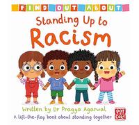 Standing Up to Racism: A lift-the-flap board book about standing together (Find Out About)