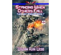 Standing When Others Fall (The Last Brigade)