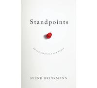 Standpoints: 10 Old Ideas In a New World