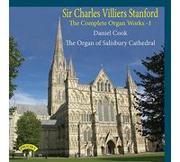 Stanford, C.V. - Sir Charles Villiers Stanford: The Complete Organ Works