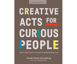Stanford d.school - Creative Acts For Curious People How to Think C - H245z