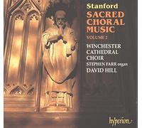 Stanford: Sacred Choral Music Volume 2
