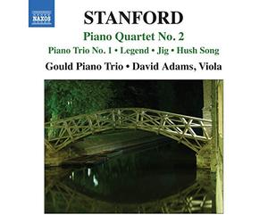 Stanford - Stanford: Piano Quartet No. 2, Piano Trio No. 1