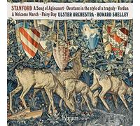 Howard Shelley & Ulster Orchestra – Stanford: A Song of Agincourt & Other Works