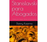 Stanislavski para Abogados: El Método de la Actuación Aplicado a la Oratoria Jurídica