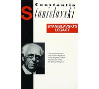 Stanislavski's Legacy (Diaries, Letters and Essays)