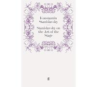 Stanislavsky on the Art of the Stage: translated with an introduction on Stanislavsky's `System' by David Magarshack