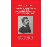 Stanislaw Brzozowski and the Polish Beginnings of 'Western Marxism'
