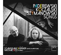 Stanislaw Kierner & Michal Rot - Songs By Paderewski, Koczalski & Szymanowski