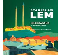Stanislaw Lem Highcastle: A Remembrance Paperback Book Stanislaw Lem Multicolor