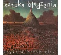 Stanislaw Soyka & Andrzej Przybielski - Stanislaw Soyka, Andrzej Przybielski - Sztuka bladzenia