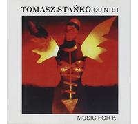 Stanko,Tomasz Quintet - Music for K