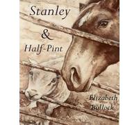 Stanley and Half-Pint: A Sheep’s Tale from the Horse’s Mouth