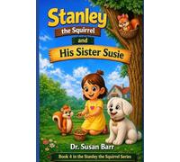 Stanley and His Sister Susie (Stanley the Squirrel)