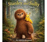 Stanley and Sully: Beyond the Moss Patch