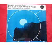 STANLEY BLACK & HIS PIANO & ORCHESTRA / CUBAN MOONLIGHT