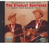 The Stanley Brothers - Ridin That Midnite Train