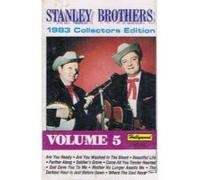 Stanley Brothers - 1983 Collectors Edition 5 [CASSETTE]