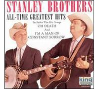 STANLEY BROTHERS - All-Time Greatest Hits