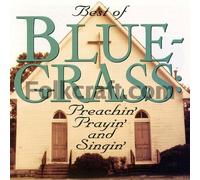 Stanley Brothers - Best Of Blue-Grass: Preachin' Prayin' And Singin'