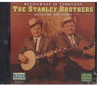Stanley Brothers - Bully of the Town Bluegrass