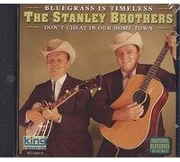 Stanley Brothers - Don't Cheat in Our Hometown
